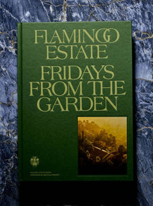 Flamingo Estate Fridays from the Garden Book
